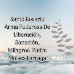 Santo Rosario de Liberación y Sanación