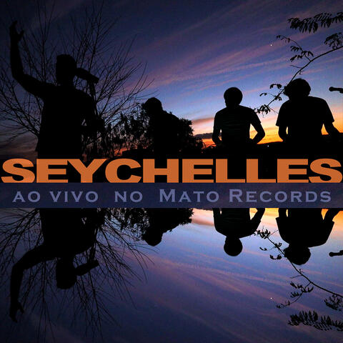 Seychelles ao Vivo no Mato Records