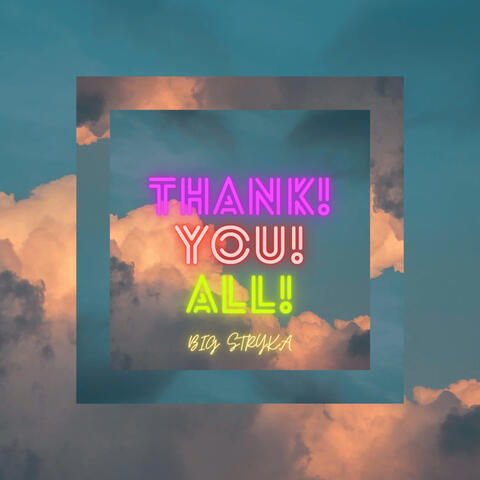 Thank You All