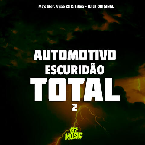 Automotivo Escuridão Total 2