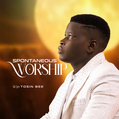 Spontaneous Worship