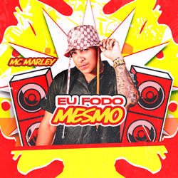 Eu Fodo Mesmo