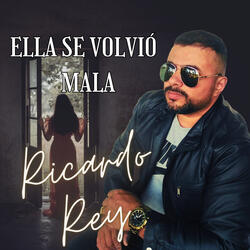 Ella Se Volvió Mala