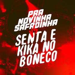 Pra Novinha Safadinha X Senta e Kika no Boneco