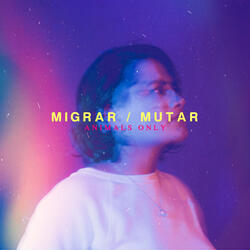 Migrar / Mutar