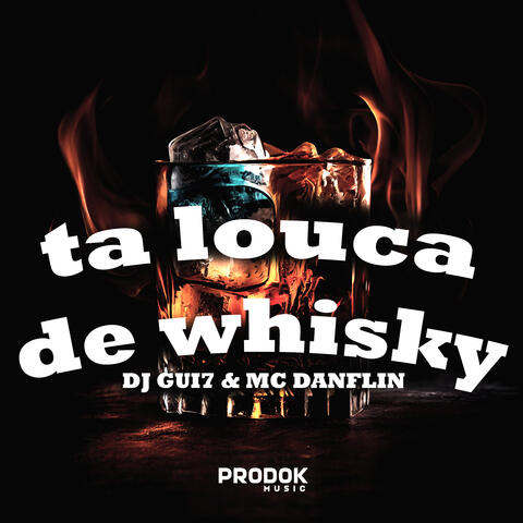 Ta Louca de Whisky