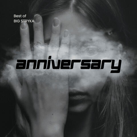 Anniversary (Best of Big Stryka)