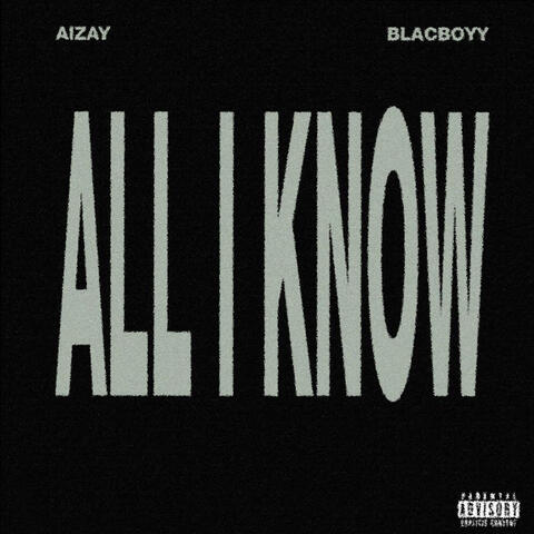 All I Know!