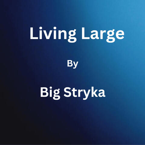 Living Large