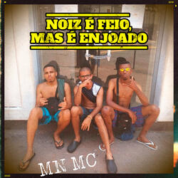 Noiz É Feio, Mas É Enjoado