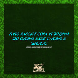 Não Meche Com Filha do Cara Esse Cara É Bravo