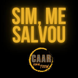 Sim, Me Salvou