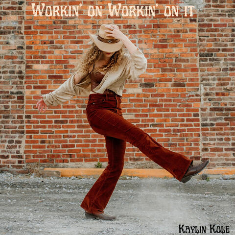 Workin' on Workin' on It