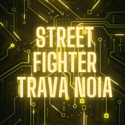 Street Fighter Trava Noia - Ela Pula Encaixando