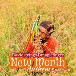 New Month Anthem (Speedup)