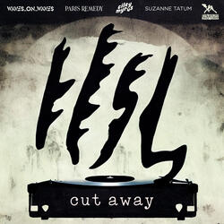 Cut Away