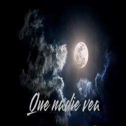 Que Nadie Vea