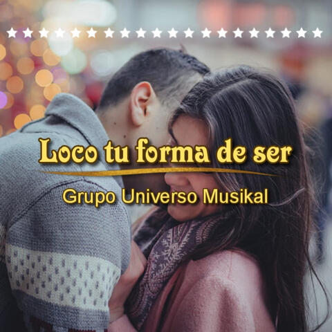Loco Tu Forma de Ser