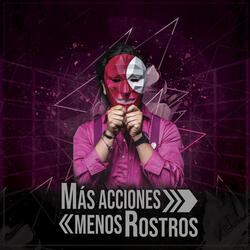 Mas Acciones Menos Rostros