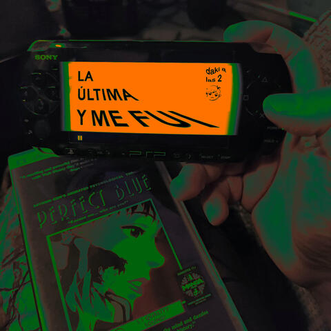 La Última y Me Fui