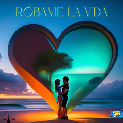 Róbame la Vida