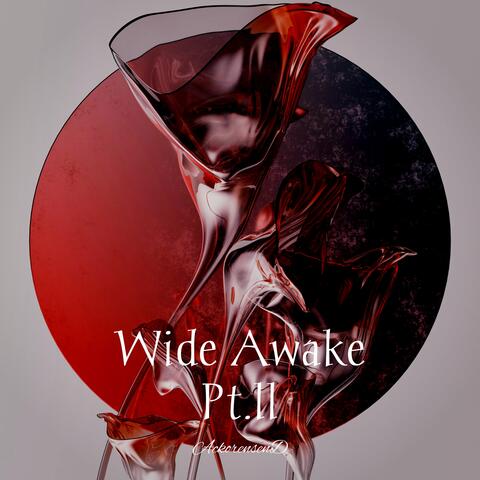 Wide Awake, Parte Ll