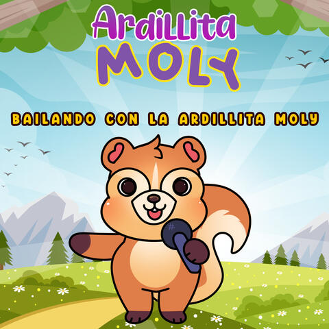 Bailando Con la Ardillita Moly
