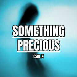 Something Precious
