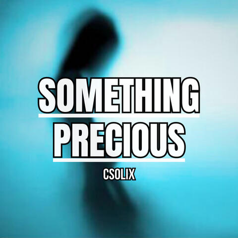 Something Precious