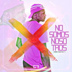 No Somos Nosotros