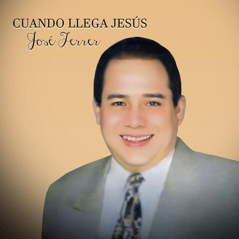 Cuando Llega Jesús