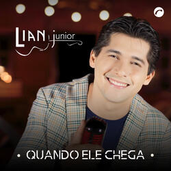 Quando Ele Chega