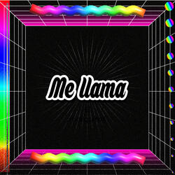 Me Llama