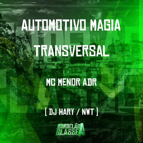 Automotivo Magia Transversal