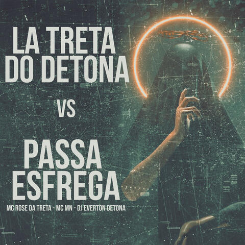 La na Treta do Detona Vs Passa e Esfrega