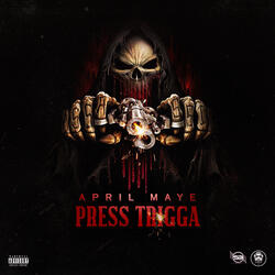 Press Trigga (Radio Edit)