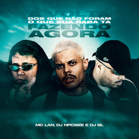 A Volta dos Que Não Foram - O Que Sua Raba Ta Fazendo Agora