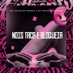 Nois Taca e Bloqueia