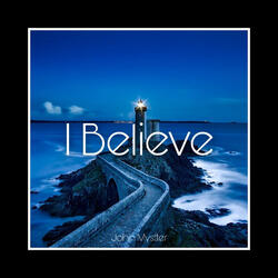 I Believe