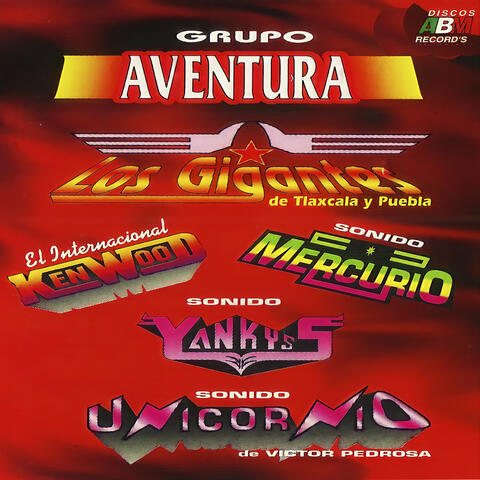Los Gigantes de Tlaxcala y Puebla, el Internacional Kenwood, Sonido Mercurio, Sonido Yankyss, Sonido Unicornio