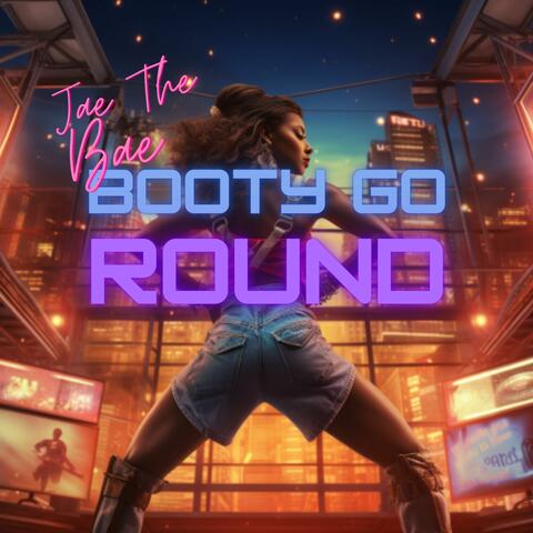 Booty Go Round