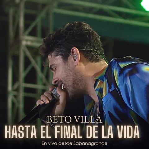 Hasta el Final de la Vida