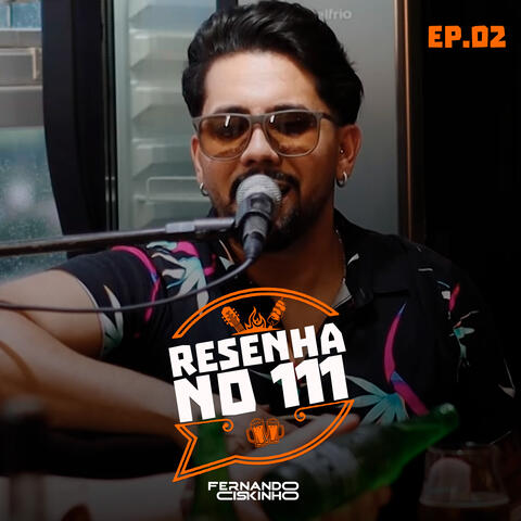 Resenha no 111, Ep. 02