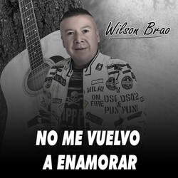 No Me Vuelvo a Enamorar