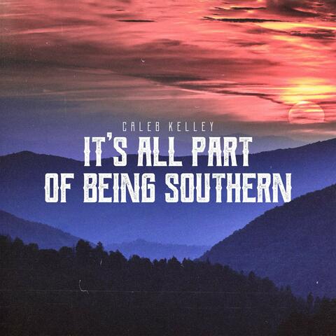 It's All Part of Being Southern