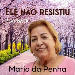 Ele Não Resistiu
