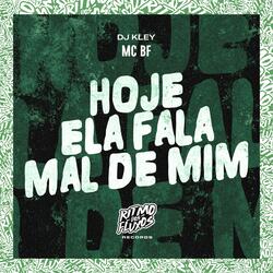 Hoje Ela Fala Mal de Mim