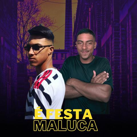 É Festa Maluca