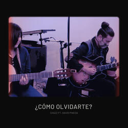 ¿Cómo Olvidarte?