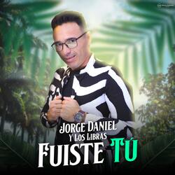 Fuiste Tu